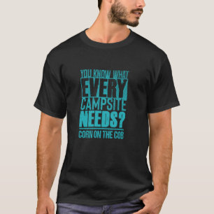 Corn on the Cob and Camping Lover u2013 Funny Camp T-Shirt