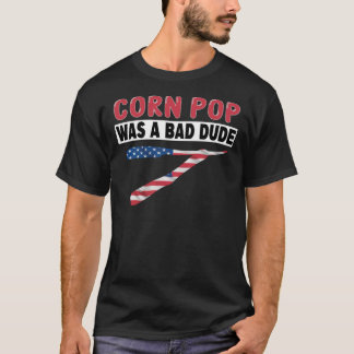 Corn Pop Was A Bad Dude Funny Essential T-Shirt