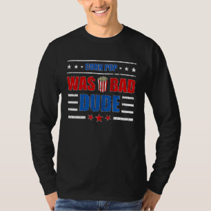 Corn Pop Was A Bad Dude T-Shirt