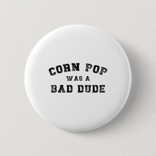 Corn Pop Was A D Dude Athletic Cornpop Meme  Button (Front)