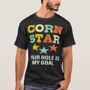Corn Star Your Hole Is My Goal Team Cornhole Vinta T-Shirt