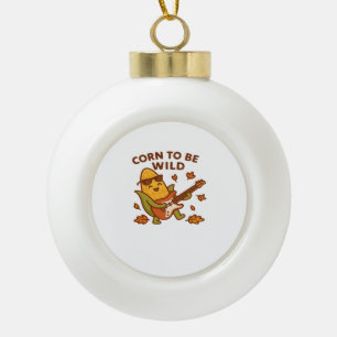 Corn to Be Wild – Rockin’ Autumn Corn Cob Illustra Ceramic Ball Christmas Ornament