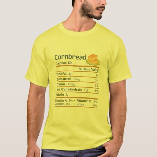 Cornbread Nutrition Facts Thanksgiving Costume Chr T_Shirt