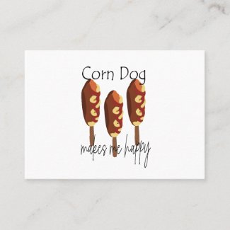 Corndog Makes Me Happy Fast Food