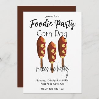 Corndog Makes Me Happy Foodie Party