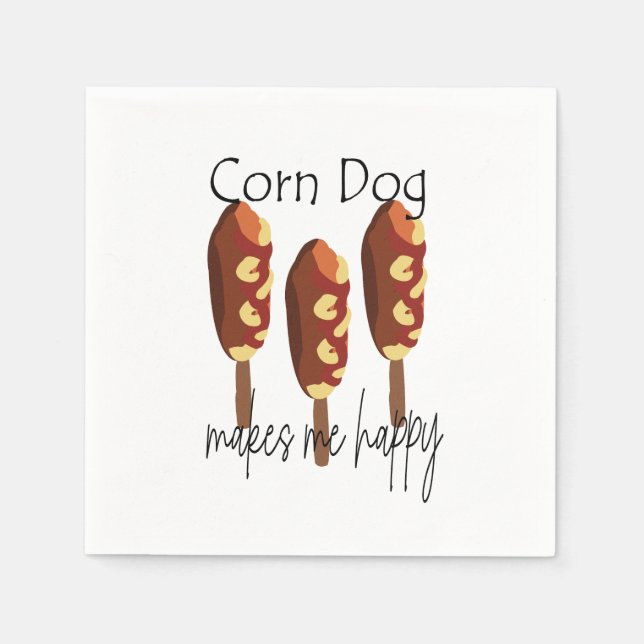 Corndog Makes Me Happy Party Napkins (Front)