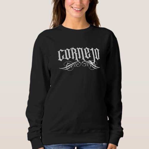 Cornejo Mexican Surname Hispanic Spanish Familia F Sweatshirt