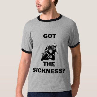 corner, GOT , THE SICKNESS? T-Shirt