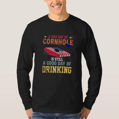 Cornhole And Good Day Of Drinking Cornholer Meme   T_Shirt
