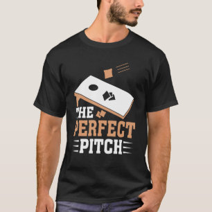 Cornhole Apperal The Perfect Pitch Cornhole 1 T-Shirt