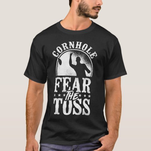 Cornhole Bean Bag Cornhole Fear The Toss T_Shirt