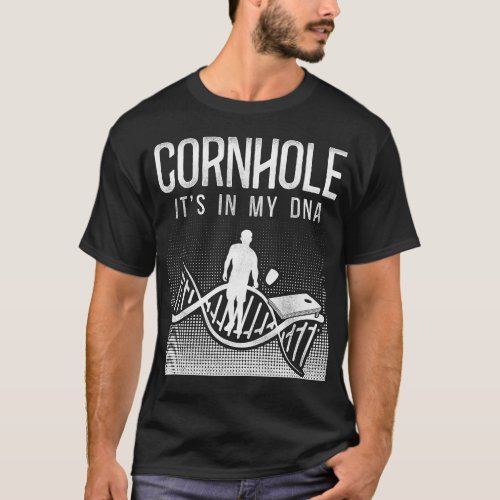 Cornhole Bean Bag Cornhole Its In My Dna T_Shirt