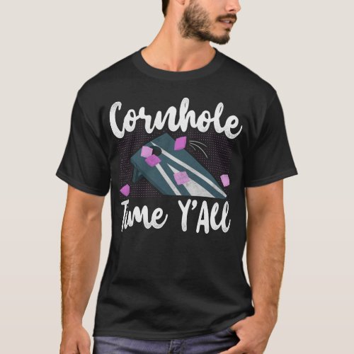 Cornhole Bean Bag Cornhole Time YAll Girl T_Shirt