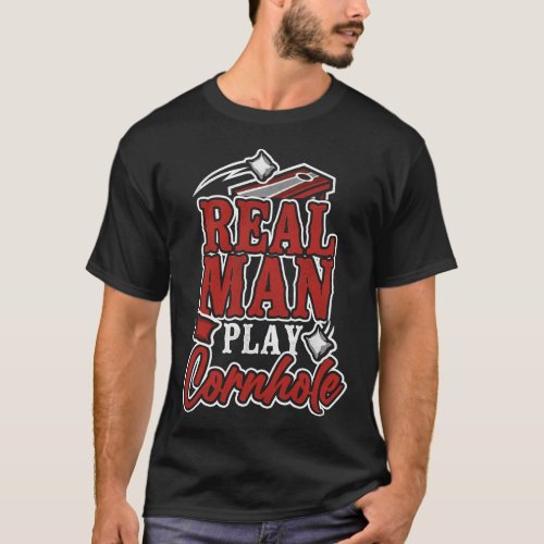 Cornhole Bean Bag Real Men Play Cornhole T_Shirt