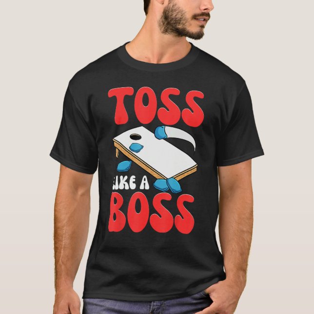 Cornhole Corn Hole Toss Like A Boss T-Shirt (Front)