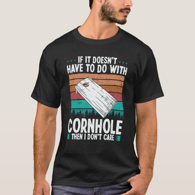 Cornhole Player I dont care Throwing Cornhole Team T-Shirt (Front)