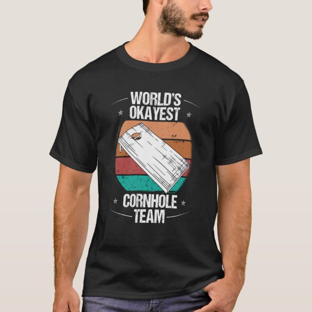 Cornhole Player Partner Throw Worlds okayest Cornh T-Shirt (Front)