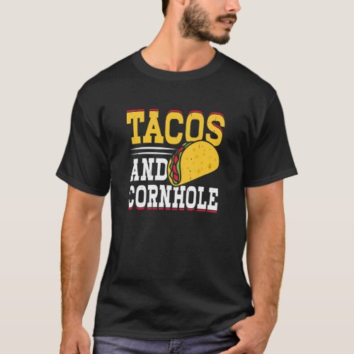 Cornhole Player Tacos lover Dummy boards  T_Shirt