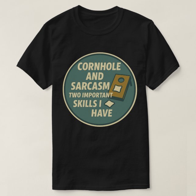 Cornhole Player With Sarcastic Sense of Humor T-Shirt (Design Front)