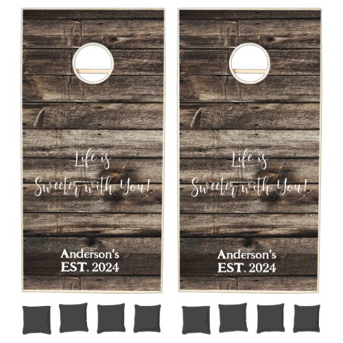 Cornhole Set Rustic Wood Life is Sweeter with You