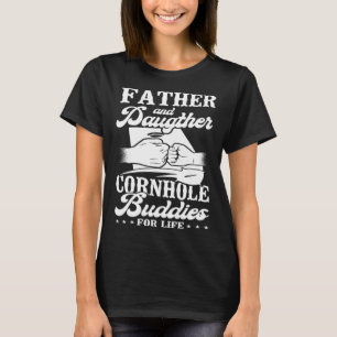 Cornhole Team Bean Bag Player Champ Dad Daughter F T-Shirt