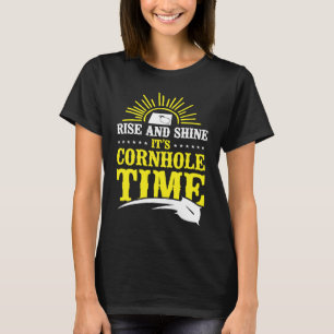 Cornhole Team Bean Bag Player Champ Rise And Shine T-Shirt