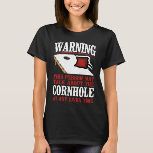 Cornhole Team Bean Bag Player Champ Warning This P T-Shirt