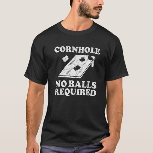 Cornhole Team No Balls Required Bean Bag Fathers D T_Shirt
