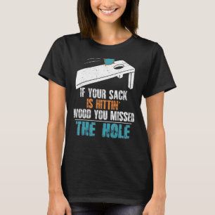 Cornhole   Team Women Men Your Hole Is My Goal T-Shirt