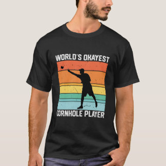 Cornhole World'S Okayest Cornhole Player T-Shirt