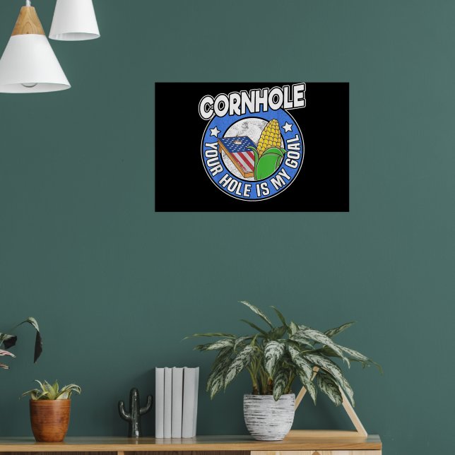 Cornhole Your Hole Is My Goal American Flag Poster (Living Room 1)