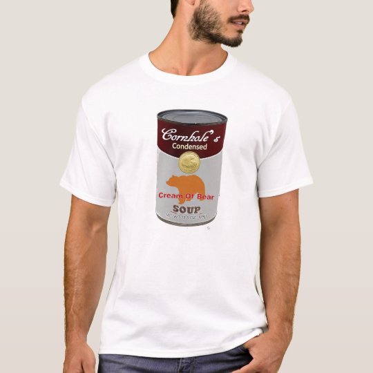 Cornhole's Condensed Cream of Bear Soup T-Shirt
