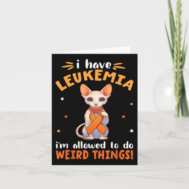 Cornish Rex I Have Leukemia Im Allowed To Do Weird Card (Front)