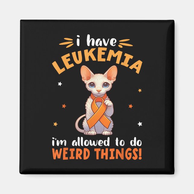 Cornish Rex I Have Leukemia Im Allowed To Do Weird Magnet (Front)