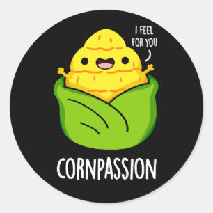 Cornpassion Funny Compassionate Corn Pun Dark BG Classic Round Sticker