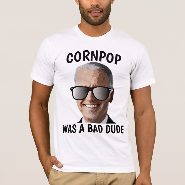 CORNPOP BAD DIDE JOE BIDEN T-SHIRTS (Front)