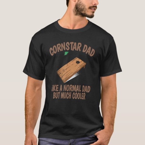 Cornstar Dad Like A Normal Dad But Much Cooler  Co T_Shirt