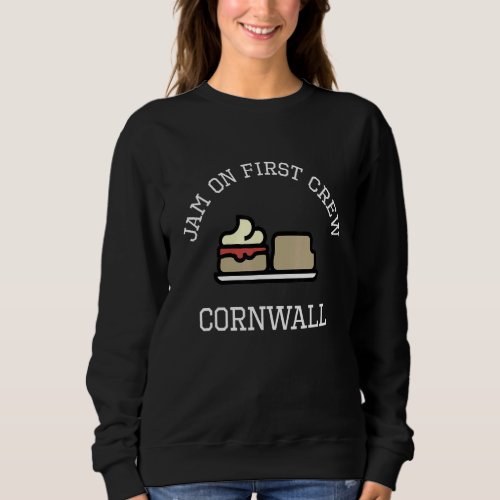 Cornwall Jam On First Crew Cornish Scone Jam And C Sweatshirt