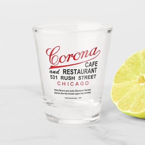Corona Cafe and Restaurant Chicago IL Shot Glass