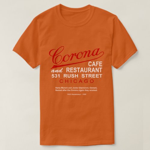 Corona Cafe and Restaurant Chicago IL T_Shirt