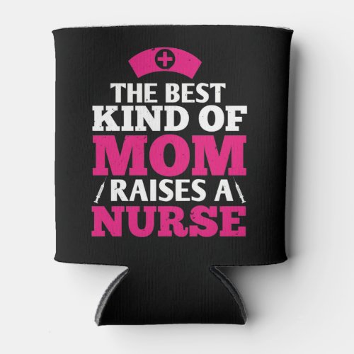 Corona Nurses _ Best Mom Raises A Nurse Can Cooler