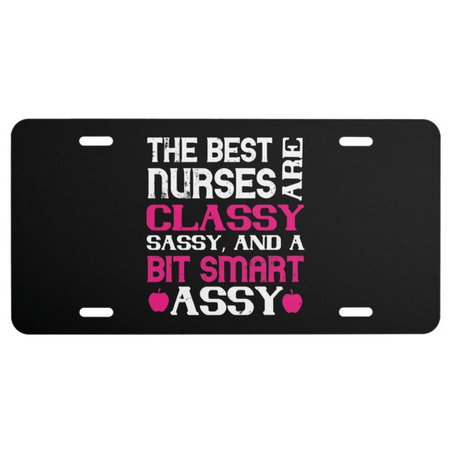 Corona Nurses - Best Nurses Are Classy License Plate (Front)