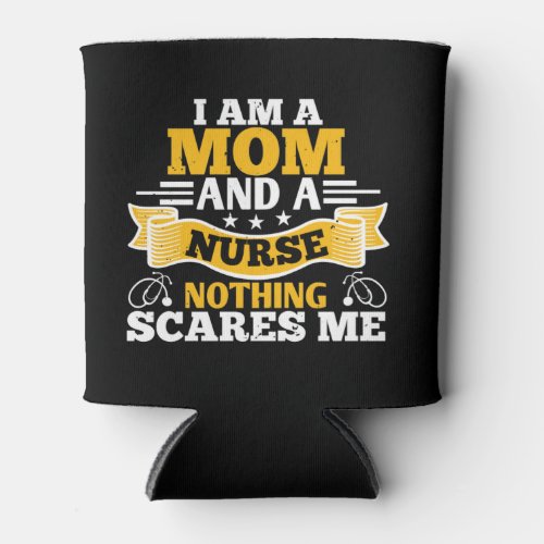 Corona Nurses _ I Am A Mom And A Nurse Can Cooler