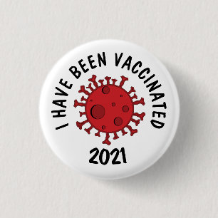 Corona Virus I Have Been Vaccinated Button