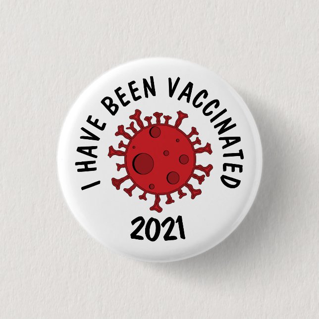 Corona Virus | I Have Been Vaccinated Button (Front)