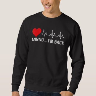 Coronary Bypass Artery Open Heart Diseases Surgery Sweatshirt