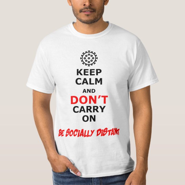 Coronavirus, COVID-19, Keep Calm, Socially Distant T-Shirt (Front)