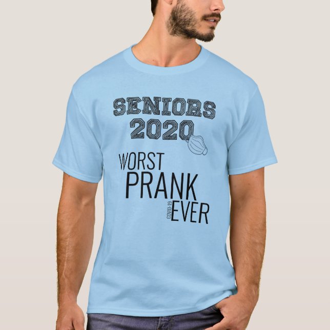 Coronavirus - Seniors 2020 - Worst Prank Ever T-Shirt (Front)