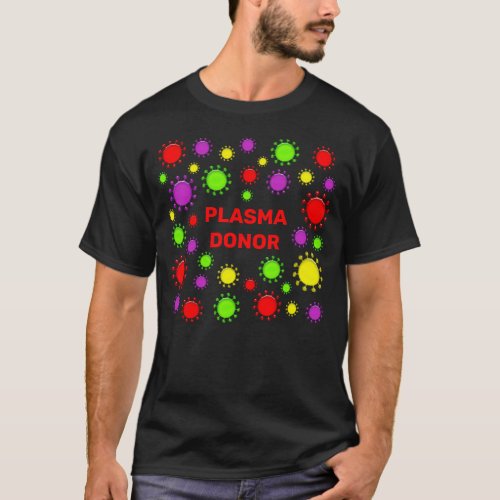 Coronavirus Survivor Plasma Donor Funny T_Shirt