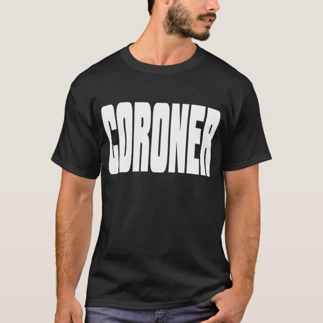 Coroner Black T-Shirt (Front)